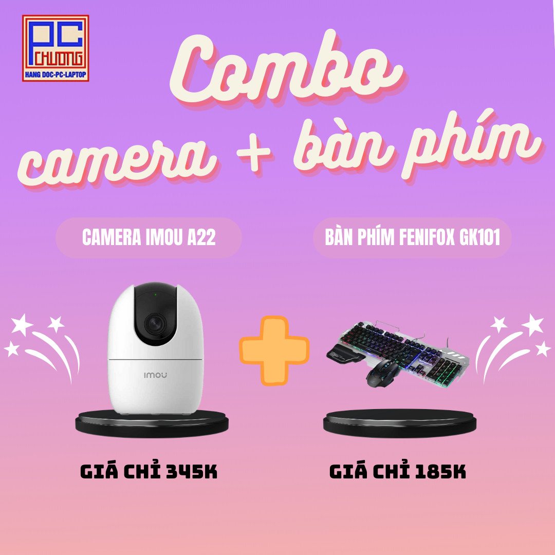 COMBO GIÁ SỐC CAMERA IMOU A22 + BÀN PHÍM GIẢ CƠ FENIFOX GK101